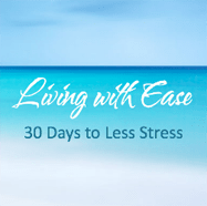 Living with Ease E-Course